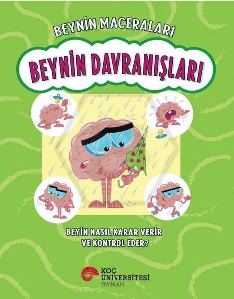 Beynin Maceraları – Beynin Davranışları Beyin Nasıl Karar Verir Ve Kontrol Eder?