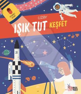 Işık Tut Keşfet - Uzay - Fenerli Kitap