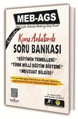 MEB-AGS Eğitimin Temelleri ve Türk Milli Eğitim Sistemi ve Mevzuat Bilgisi Konu Anlatımlı Soru Bankası Çözümlü