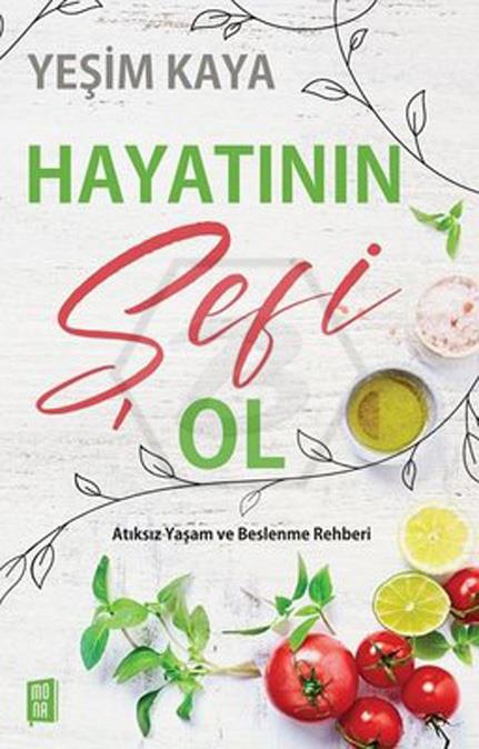 Hayatının Şefi Ol - Atıksız Yaşam ve Beslenme Rehberi