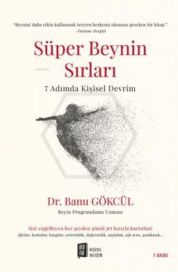 Süper Beynin Sırları;7 Adımda Kişisel Devrim