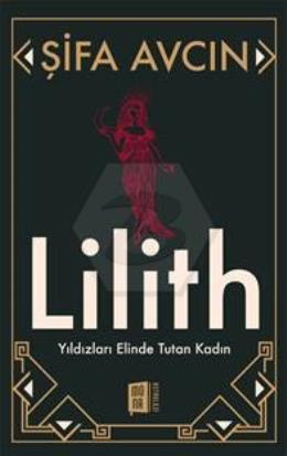 Lilith -  Yıldızları Elinde Tutan Kadın