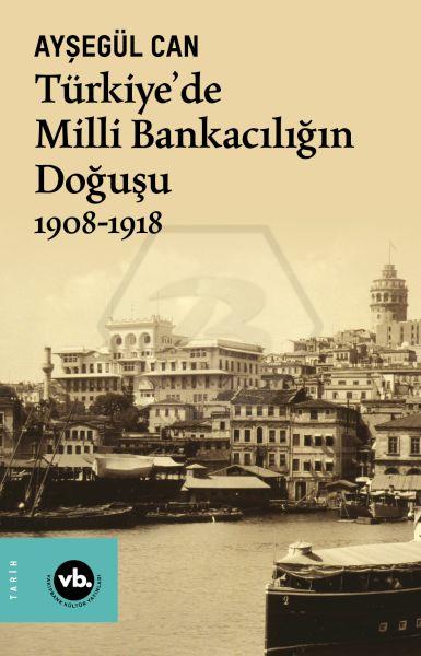 Türkiyede Milli Bankacılığın Doğuşu