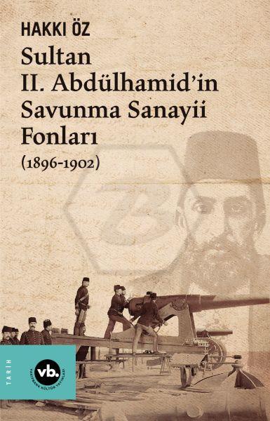 II, Abdülhamidin Savunma Sanayii Fonları