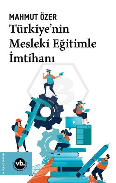 Türkiyenin Mesleki Eğitimle İmtihanı