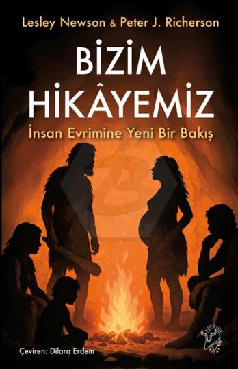 Bizim Hikâyemiz - İnsan Evrimine Yeni Bir Bakış