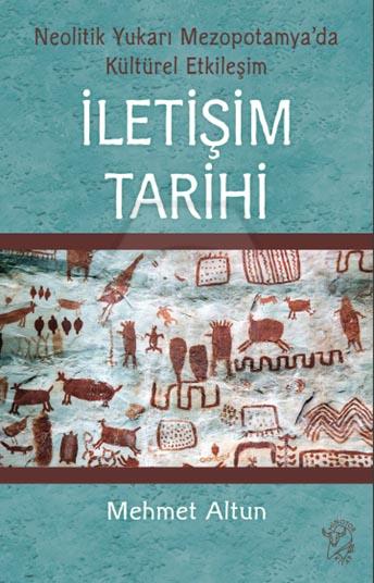 İletişim Tarihi - Neolitik Yukarı Mezopotamya’da Kültürel Etkileşim