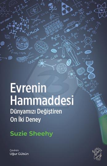 Evrenin Hammaddesi – Dünyamızı Değiştiren On İki Deney