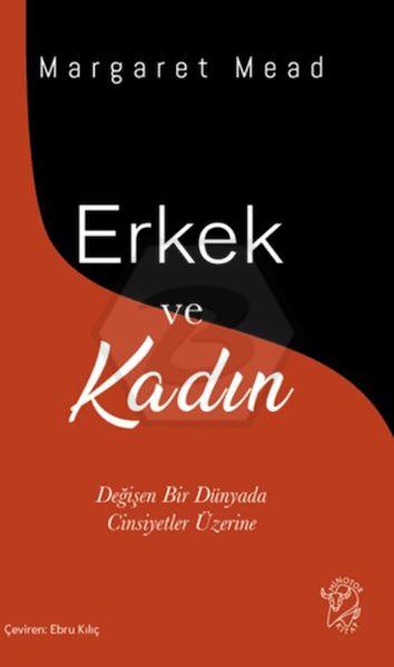 Erkek ve Kadın - Değişen Bir Dünyada Cinsiyetler Üzerine