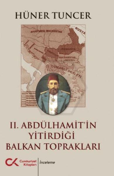 2. Abdülhamitin Yitirdiği Balkan Toprakları