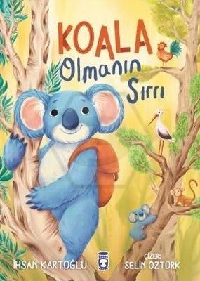 Koala Olmanın Sırrı