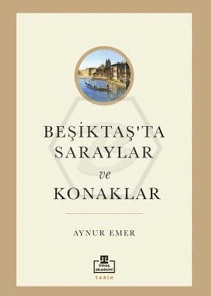 Beşiktaşta Saraylar ve Konaklar