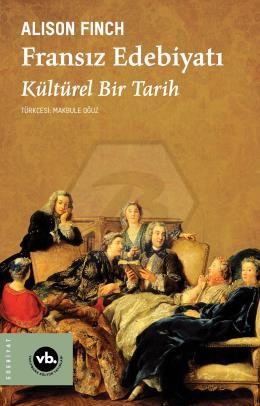 Fransız Edebiyatı - Kültürel Bir Tarih