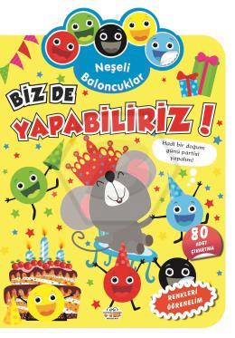 Neşeli Baloncuklar Biz De Yapabiliriz!