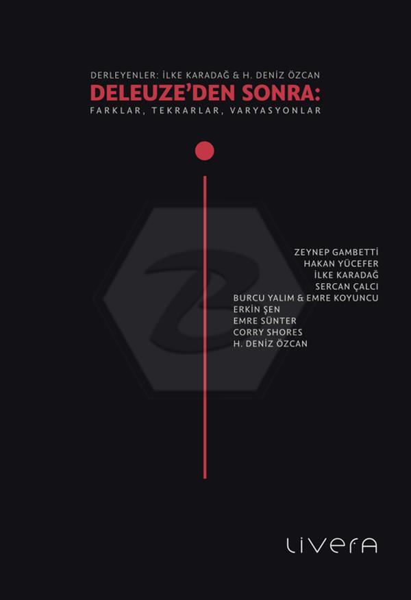 Deleuze’den Sonra: Farklar, Tekrarlar, Varyasyonlar