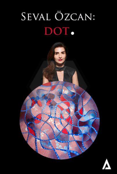 Seval Özcan: Dot.