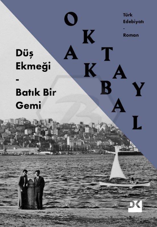 Düş Ekmeği – Batık Bir Gemi