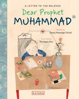 Dear Prophet Muhammad – A Letter To The Beloved