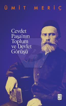 Cevdet Paşa’nın Toplum ve Devlet Görüşü