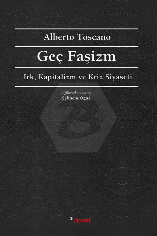 Geç Faşizm: Irk, Kapitalizm ve Kriz Siyaseti