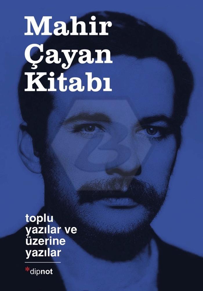 Mahir Çayan Kitabı: Toplu Yazılar Ve Üzerine Yazılar