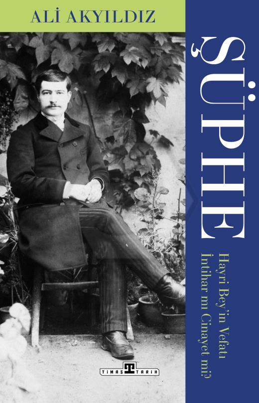 Şüphe Hayri Beyin Vefatı İntihar mı Cinayet mi