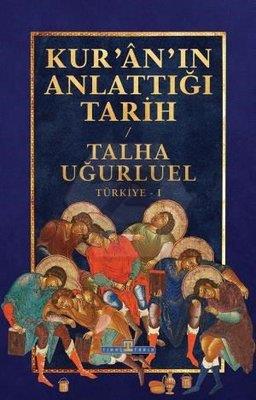 Kuranın Anlattığı Tarih