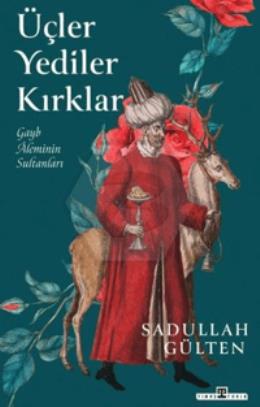 Üçler Yediler Kırklar