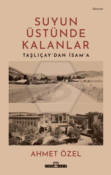 Suyun Üstünde Kalanlar Taşlıcay Dan İsam A