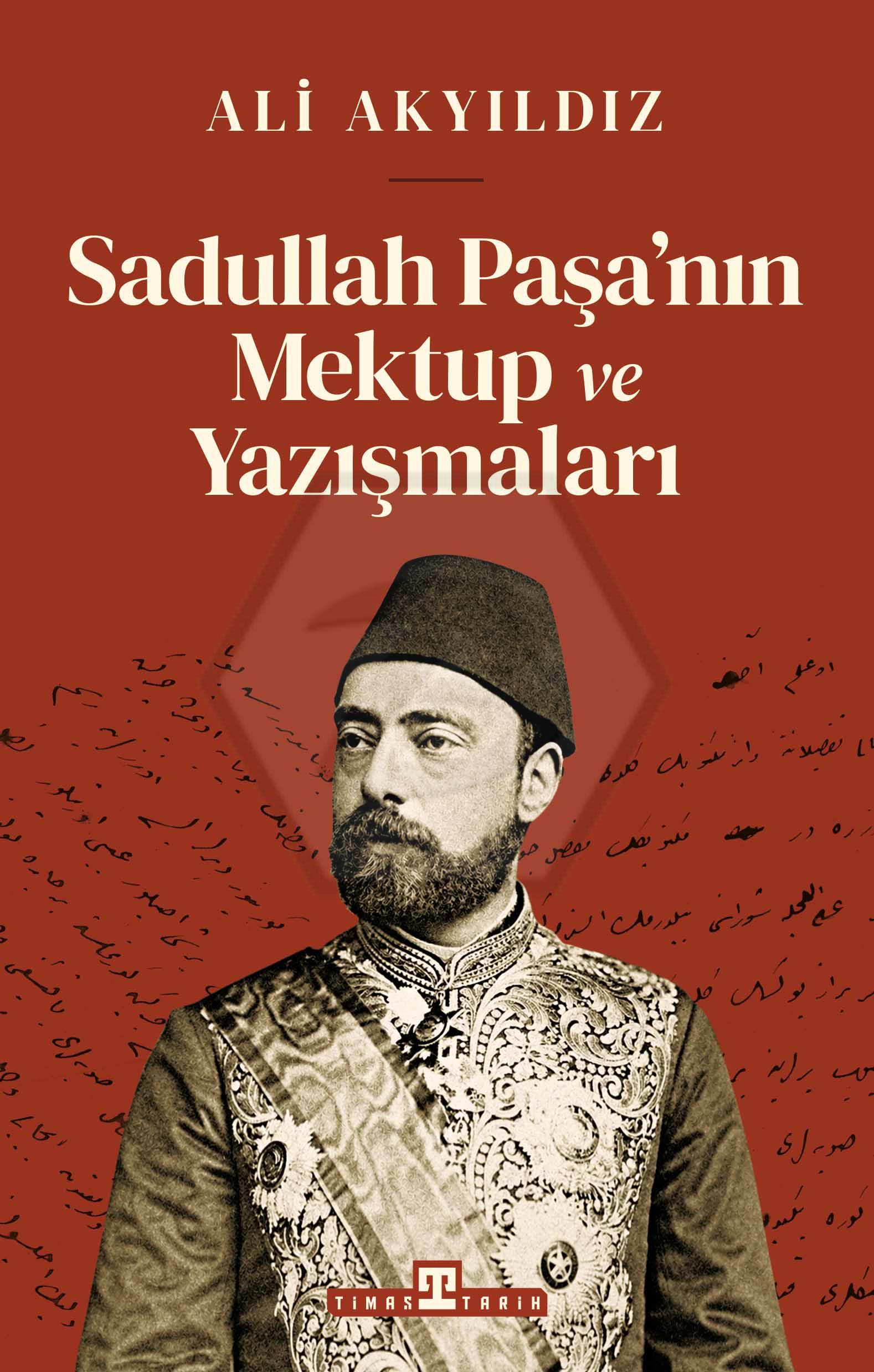 Sadullah Paşanın Mektup ve Yazışmaları