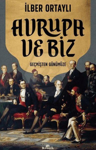 Avrupa ve Biz - Geçmişten Günümüze