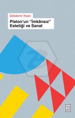 Platon’un İmkânsıs Estetiği ve Sanat