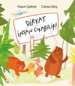 Dikkat İnsan Çıkabilir!