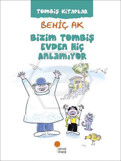 Bizim Tombiş Evden Hiç Anlamıyor