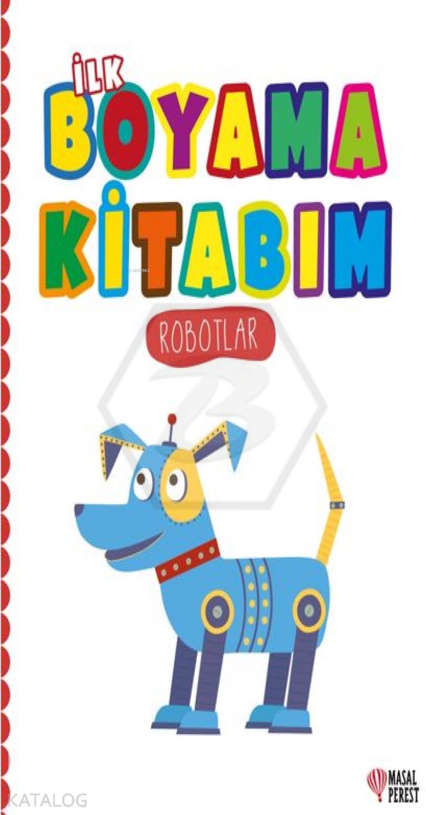 İlk Boyama Kitabım Robotlar