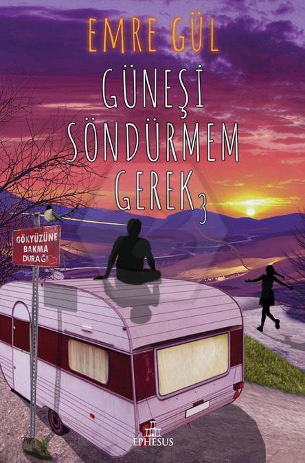 Güneşi Söndürmem Gerek-3