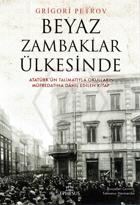Beyaz Zambaklar Ülkesinde (Atatürk ün Talimatıyla Okulların Müfredatına Dahil Edilen Kitap )