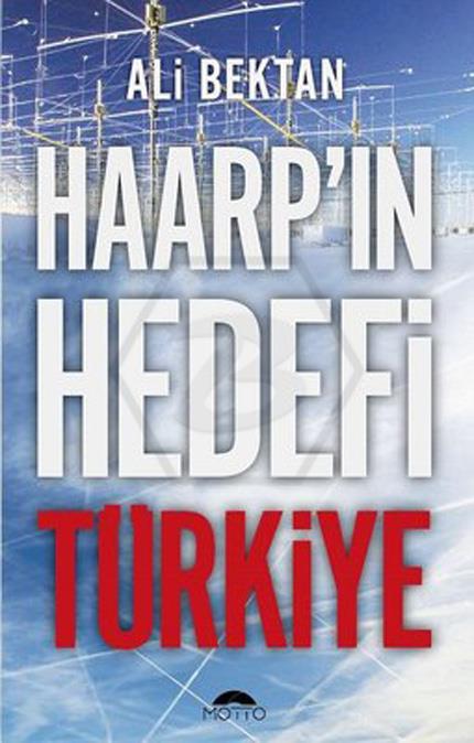 Haarp`In Hedefi Türkiye