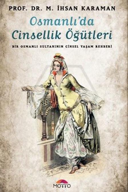 Osmanlı`Da Cinsellik Öğütleri