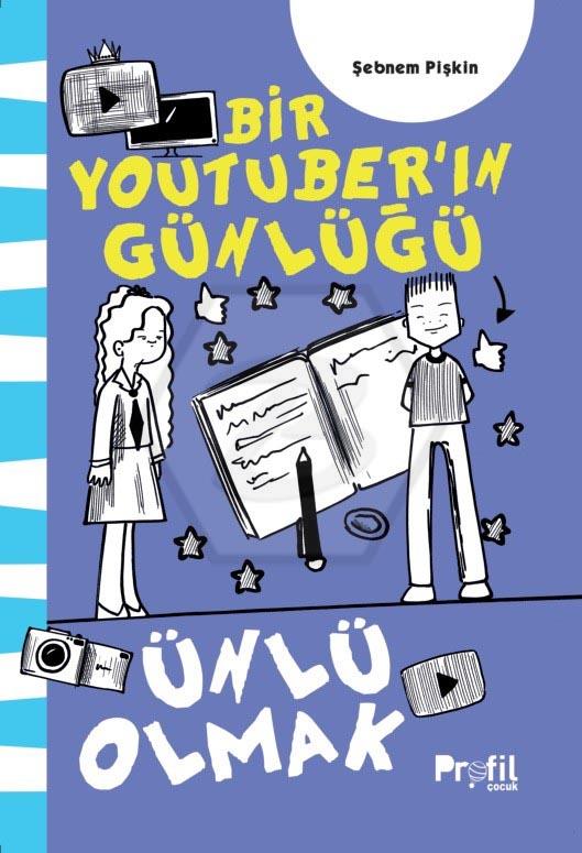 Ünlü Olmak - Bir Youtuber’ın Günlüğü