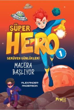 Süper Hero Macera Başlıyor / Serüven Günlükleri -1