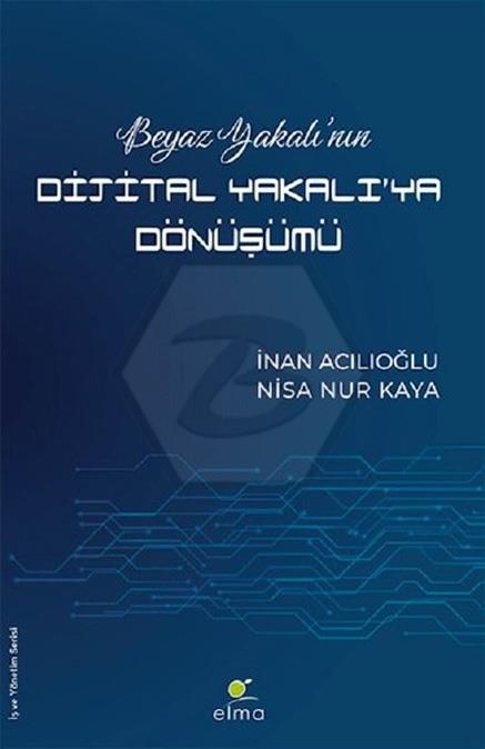 Beyaz YakalıNın Dijital YakalıYa Dönüşümü