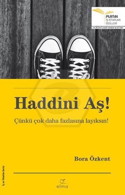 Haddini Aş!  - Çünkü Daha Fazlasına Layıksın!