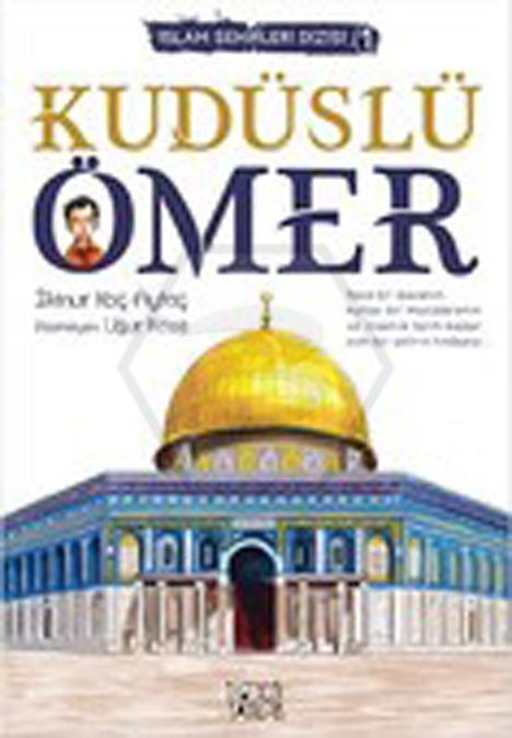 İslam Şehirleri 1-Kudüslü Ömer