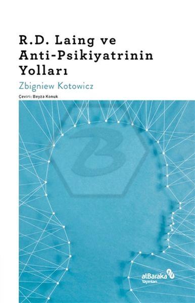 RD Laing ve Anti-Psikiyatrinin Yolları