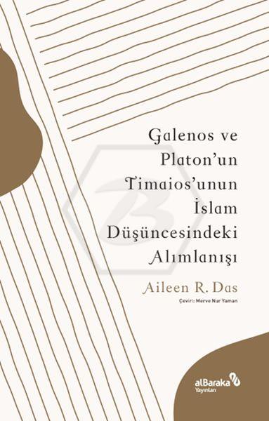 Galenos Ve Platon’Un Timaios’Unun İslam Düşüncesindeki Alımlanışı