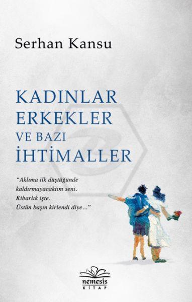 Kadınlar. Erkekler ve Bazı İhtimaller