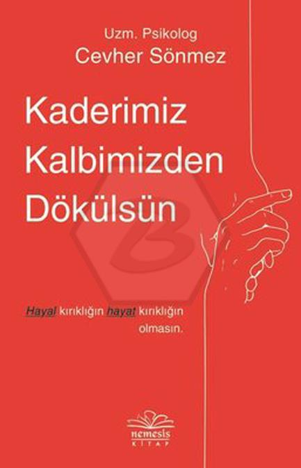 Kaderimiz Kalbimizden Dökülsün