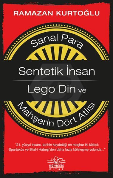 Sanal Para-Sentetik İnsan-Lego Din ve Mahşerin Dört Atlısı