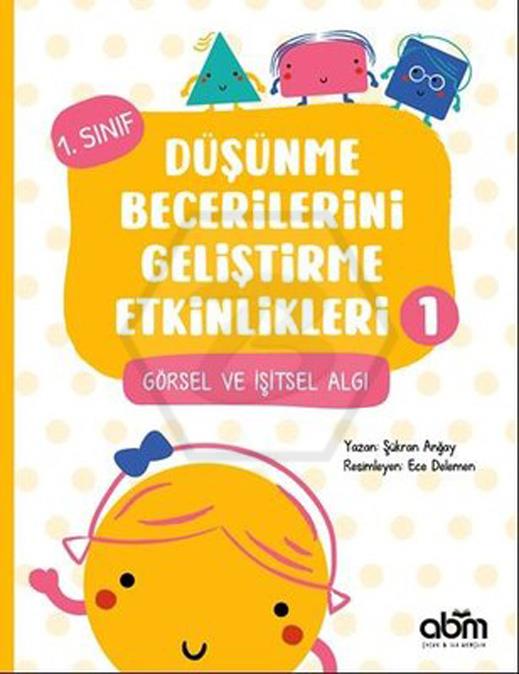 Görsel Ve İşitsel Algı - Düşünme Becerilerini Geliştirme Etkinlikleri 1